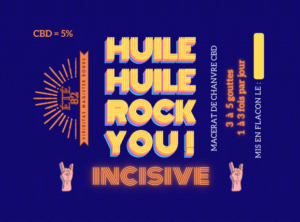 HUILE HUILE ROCK YOU ! _ Huile Incisive 5% CBD